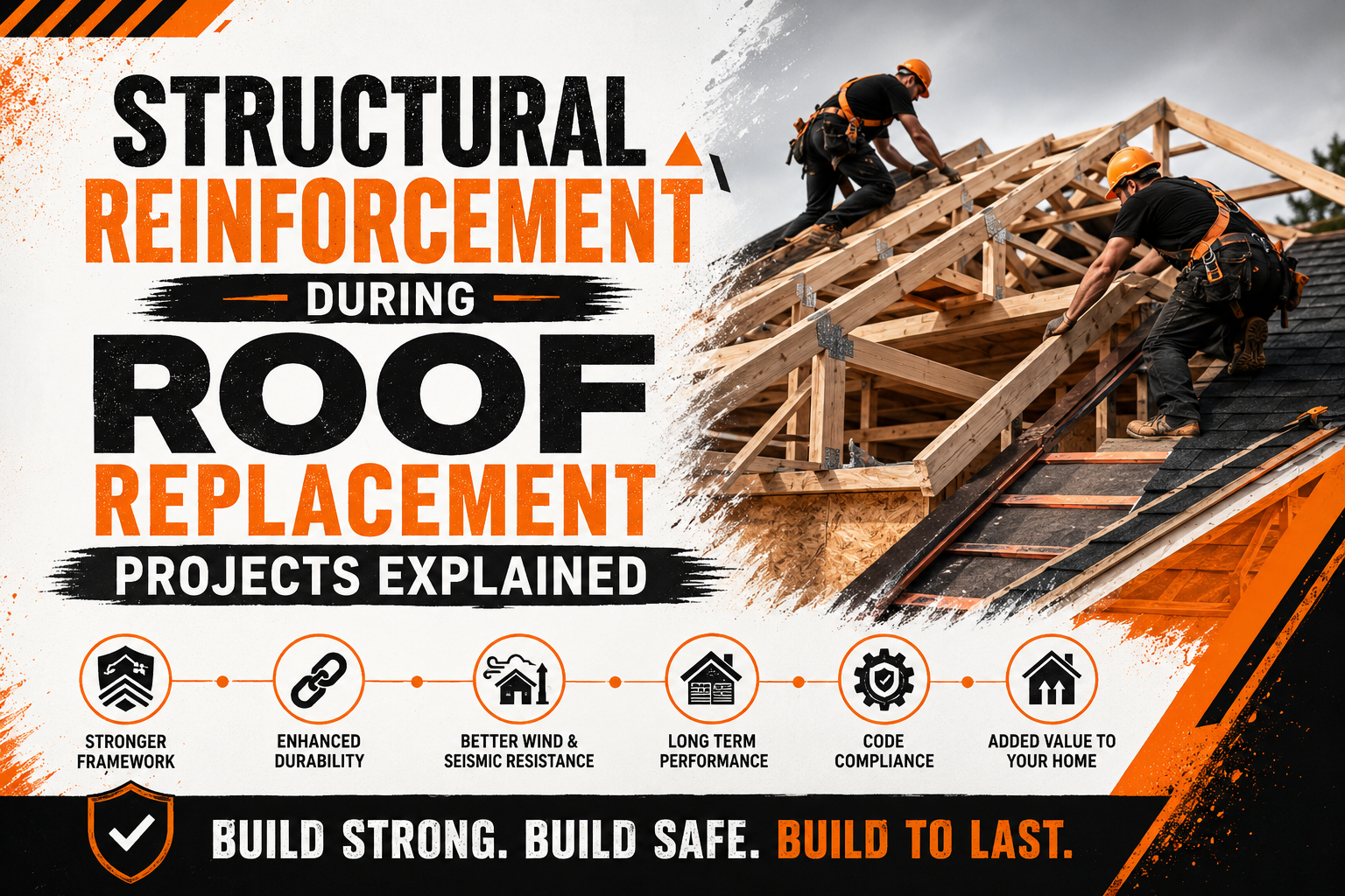Structural Reinforcement During Roof Replacement Projects Explained