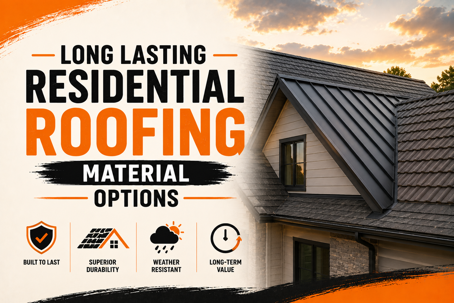 Long Lasting Residential Roofing Material Options