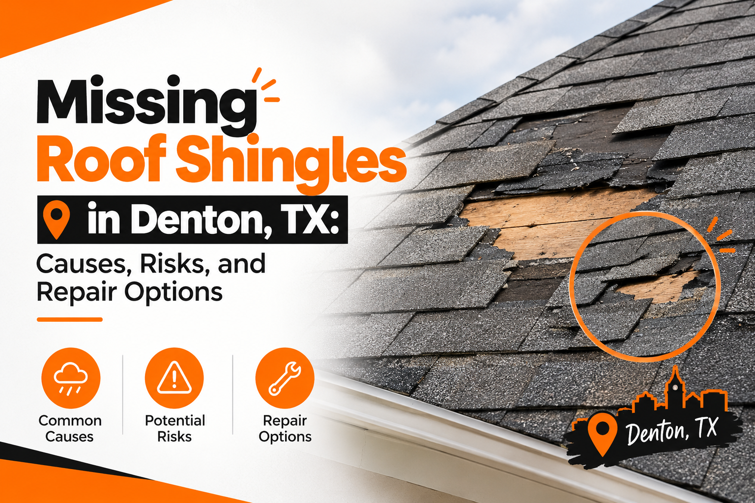 Missing Roof Shingles in Denton, TX: Causes, Risks, and Repair Options